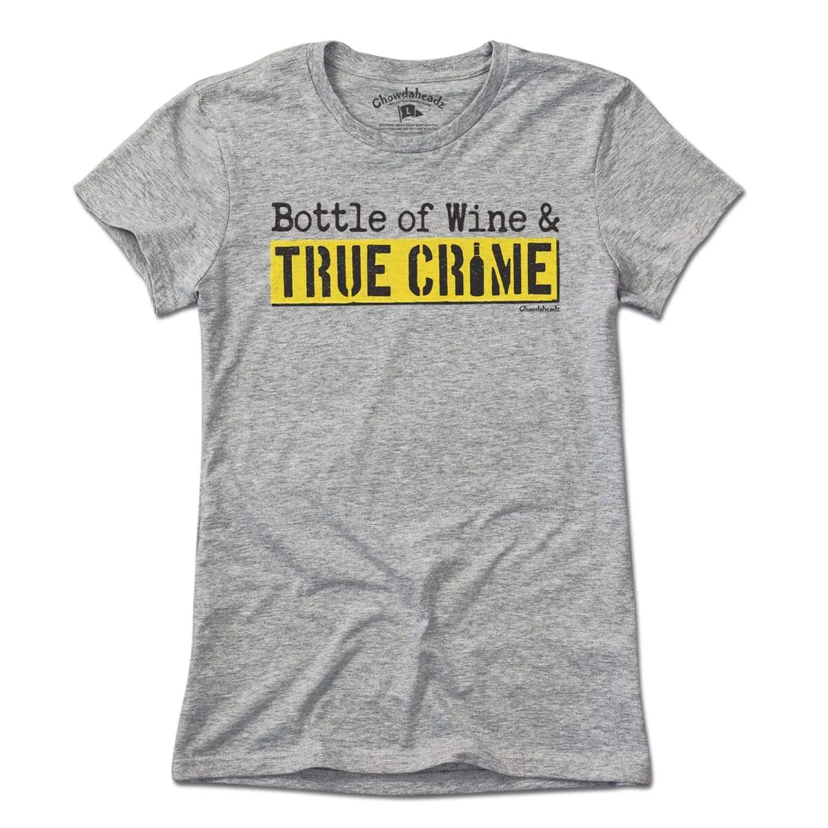 Bottle Of Wine & True Crime T-Shirt