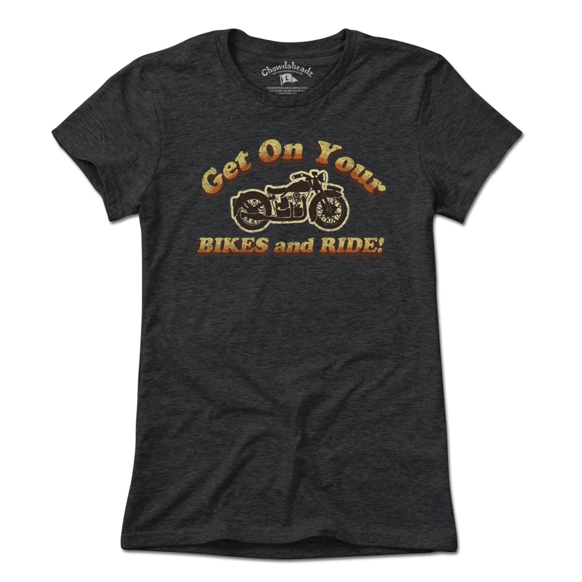 Get On Your Bikes And Ride T-Shirt