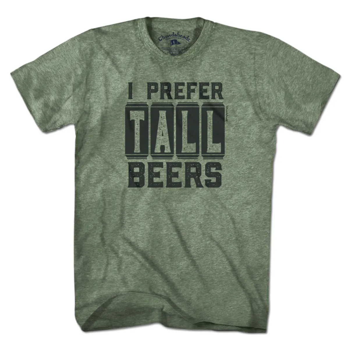 I Prefer Tall Beers T-Shirt