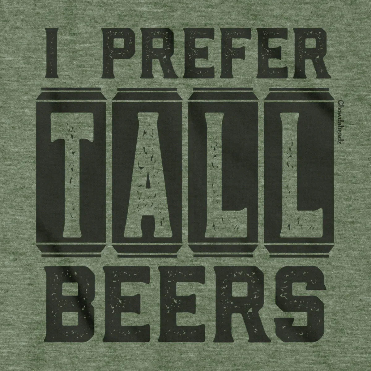 I Prefer Tall Beers T-Shirt