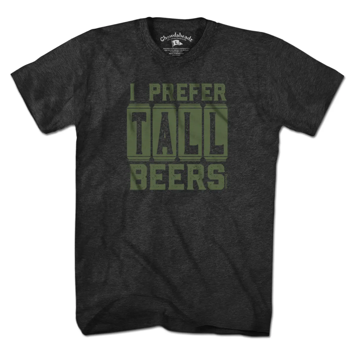 I Prefer Tall Beers T-Shirt