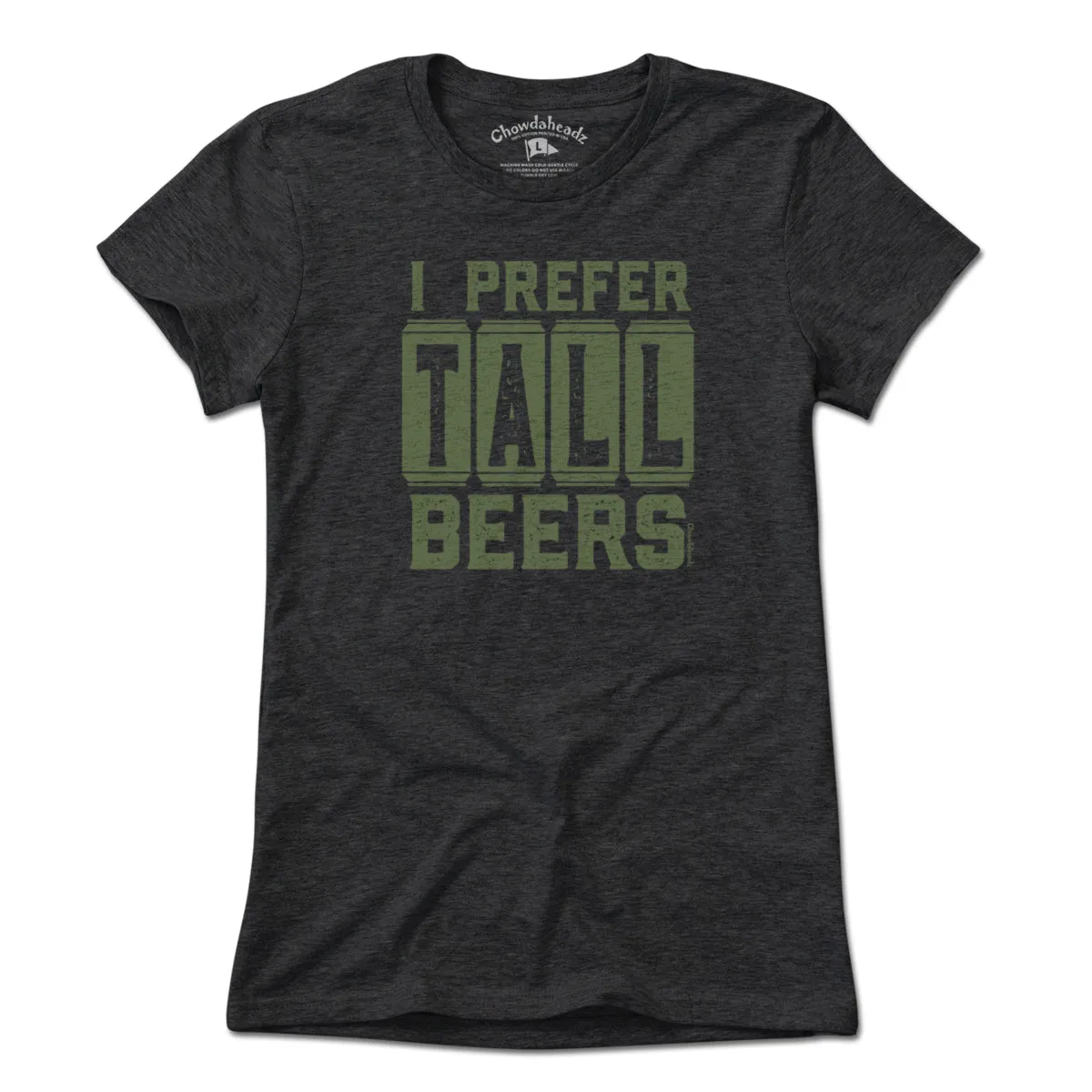 I Prefer Tall Beers T-Shirt