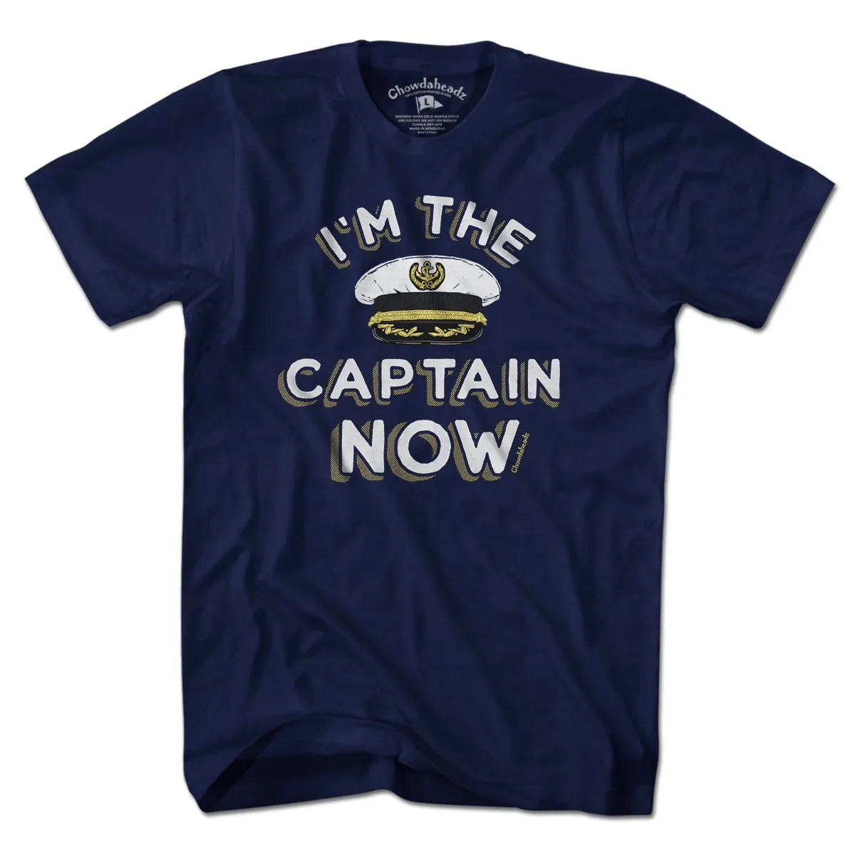 I'm The Captain Now T-Shirt