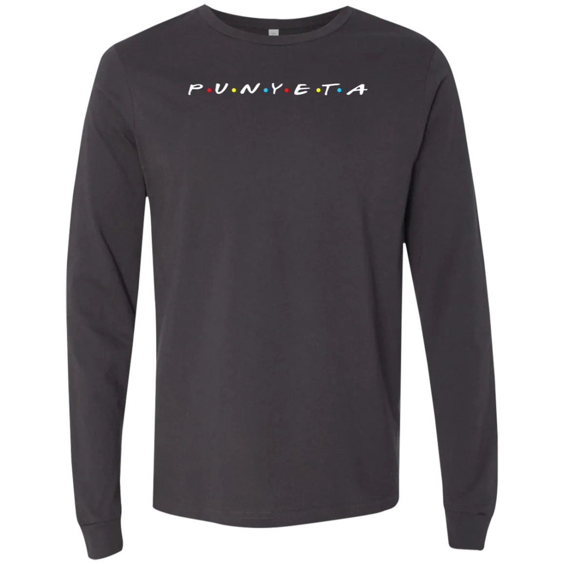 Punyeta Friends Unisex Jersey Long Sleeve T-Shirt