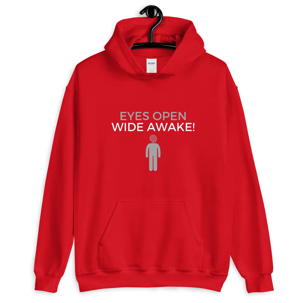 "EYES OPEN WIDE AWAKE!" Unisex Hoodie