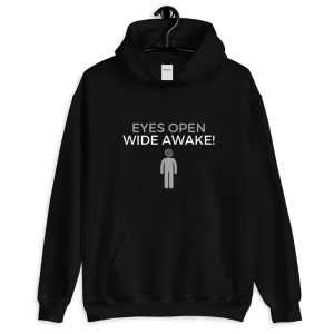 "EYES OPEN WIDE AWAKE!" Unisex Hoodie