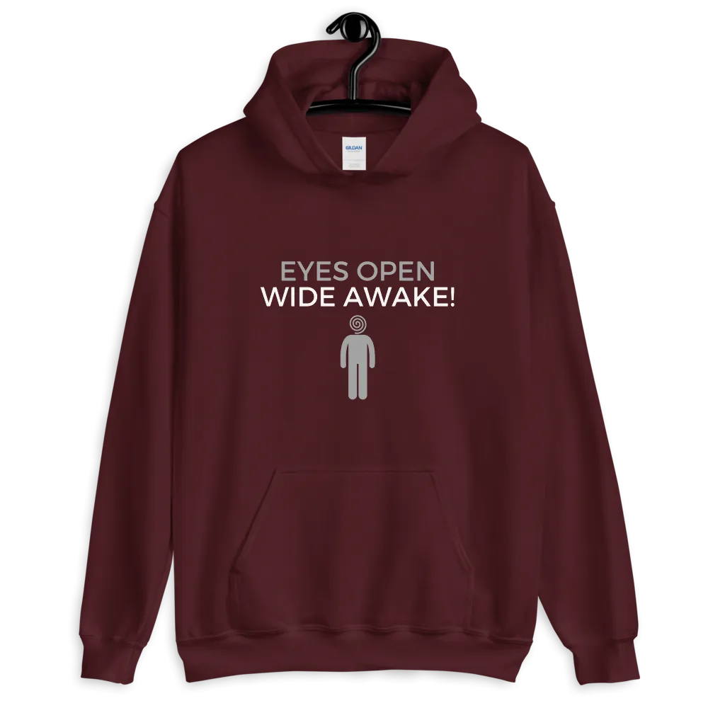 "EYES OPEN WIDE AWAKE!" Unisex Hoodie