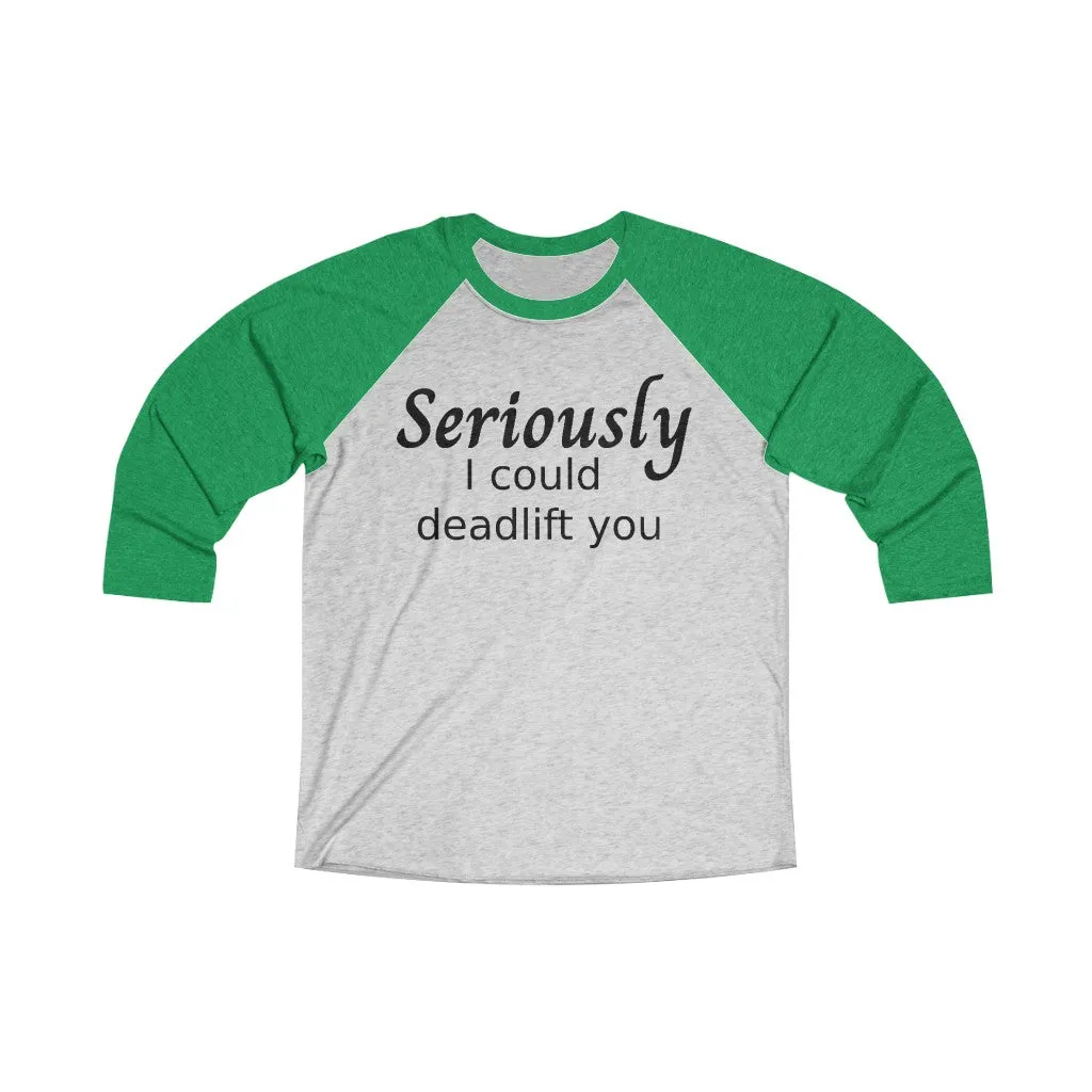 SERIOUS DEADLIFT Unisex Fitness Shirt Men's T-Shirt Women's T-Shirt