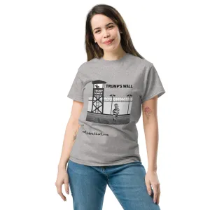 Trump's New Residence, Trump's Wall, Trump Tower, Unisex classic tee
