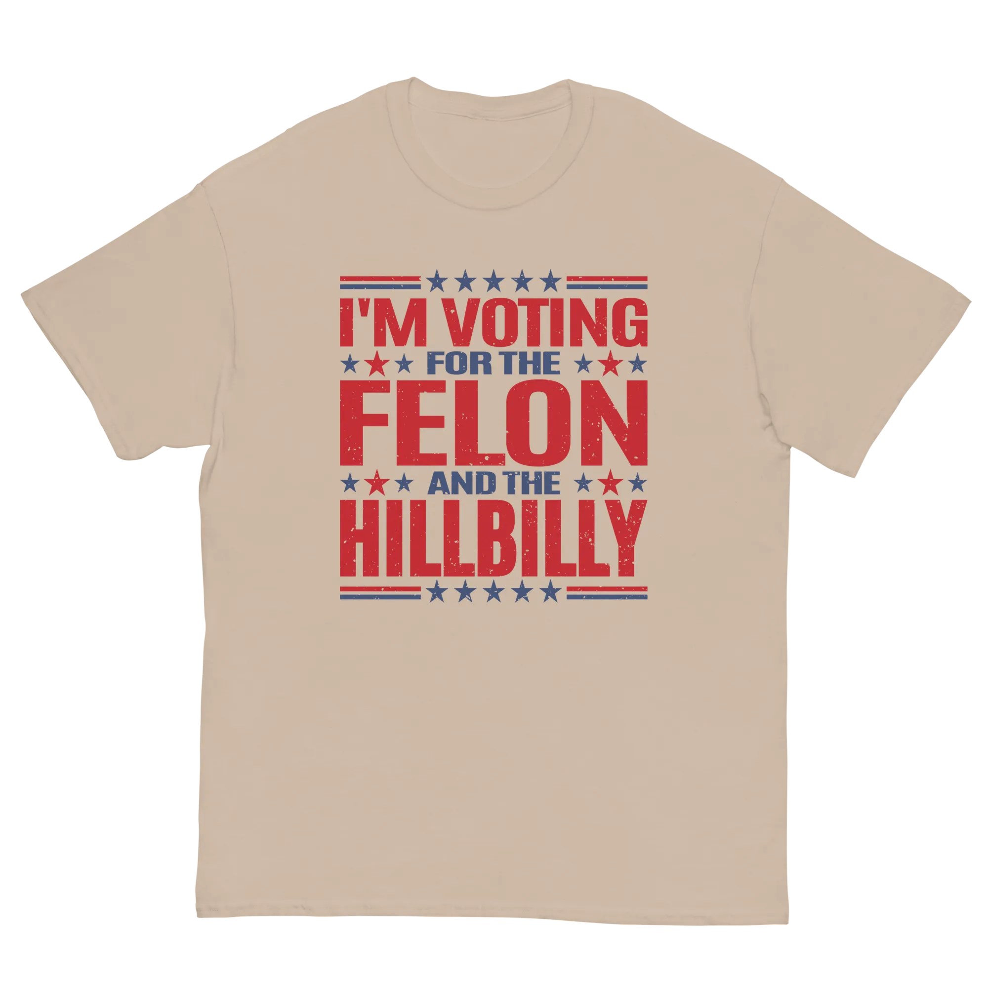 Voting for felon and hillbilly Unisex classic tee