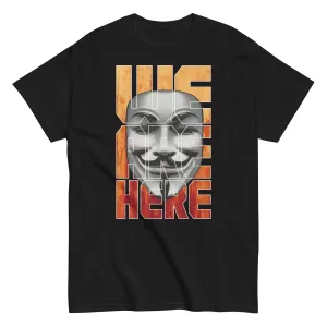 We Are Here V1 Shirt