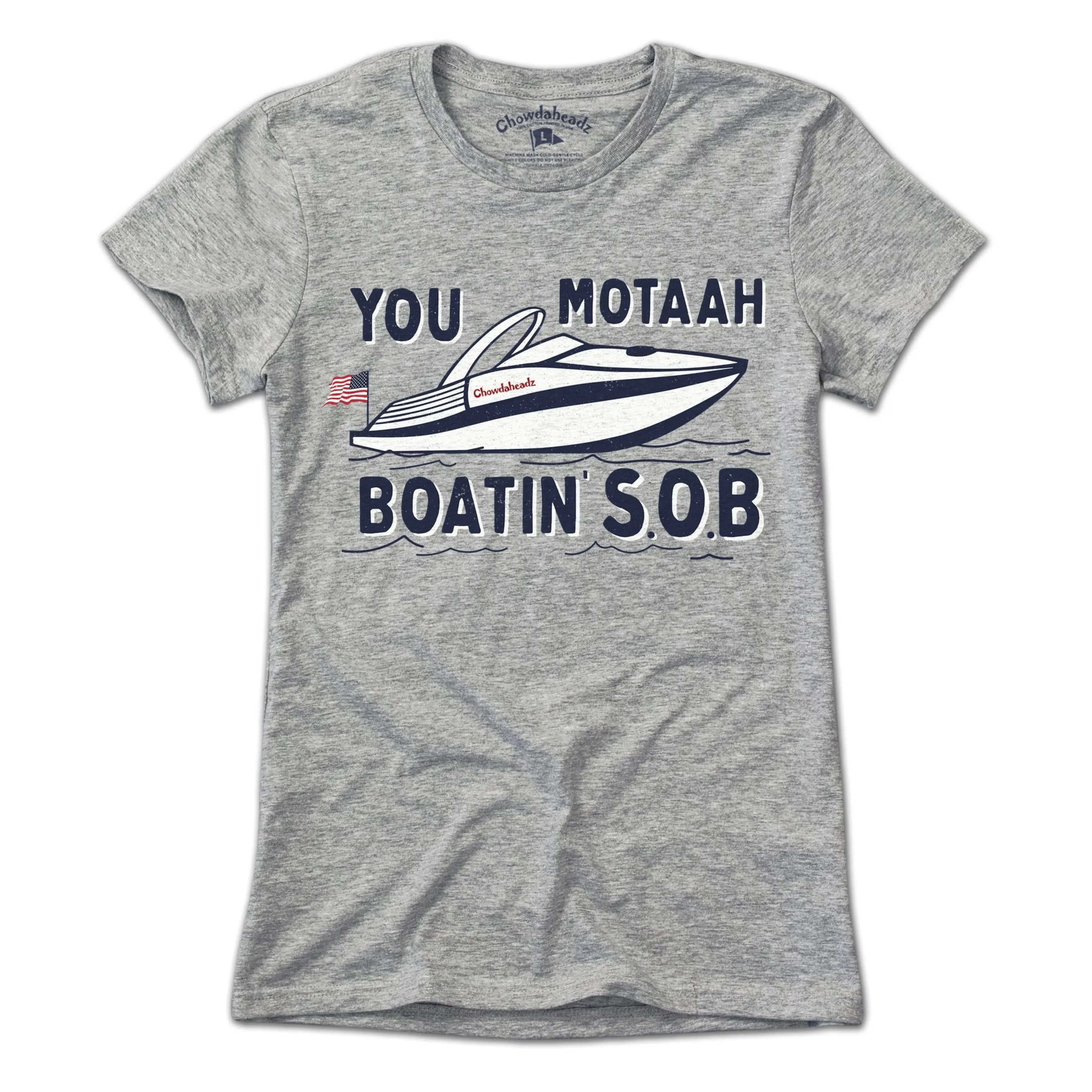 You Motaah Boatin' S.O.B T-Shirt